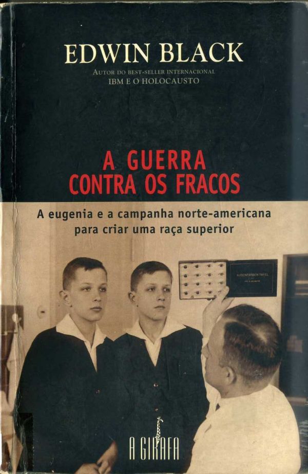 Guerra contra os fracos, A